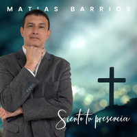 Matias Barrios - Siento Tu Presencia