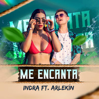 Indra - Me Encanta (feat. Arlekín)