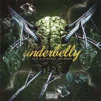 Underbelly - For a Cynical Science