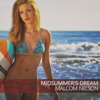 Malcom Nelson - Midsummer's Dream