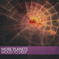 Mood To Deep - More Planets