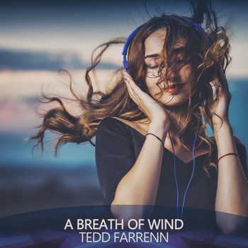 Tedd Farrenn - A Breath of Wind