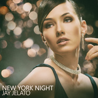 Jay Jelato - New York Night (Ny House Mix)