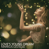 Markus Lestelle - Love's Young Dream
