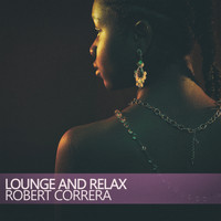 Robert Correra - Lounge and Relax