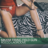 Rocco Lagroove - Maxim Firing Field Gun