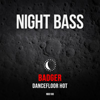 Badger - Dancefloor Hot
