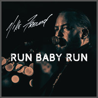 Mike Freund - Run Baby Run