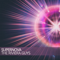 The Riviera Guys - Supernova