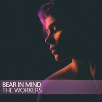 The Workers - Bear in Mind