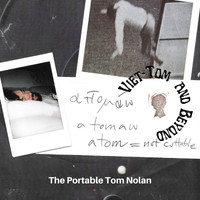 Tom Nolan - Viet-Tom and Beyond: The Portable Tom Nolan