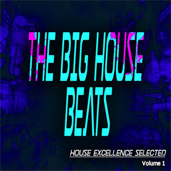 Various Artists - The Big House Beats, Vol. 1 (House Excellence Selected)