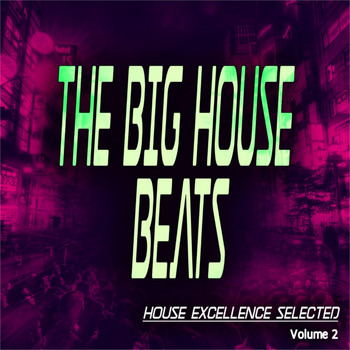 Various Artists - The Big House Beats, Vol. 2 (House Excellence Selected)