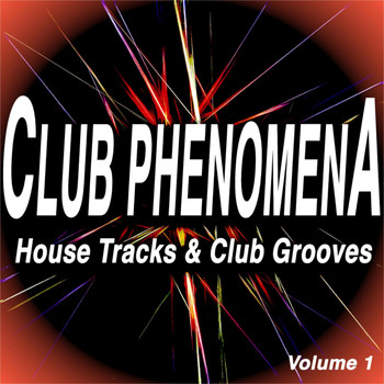 Various Artists - Club Phenomena, Vol. 1 (House Tracks & Club Grooves)