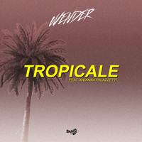Wender - Tropicale