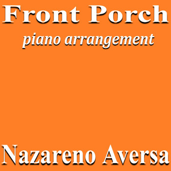 Nazareno Aversa - Front Porch (Piano Arrangement)