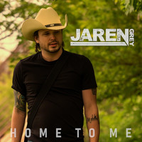 Jaren Grey - Home to Me