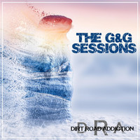 Dirt Road Addiction - The G&G Sessions