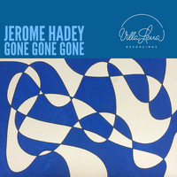 Jerome Hadey - Gone Gone Gone