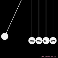 Columbia Mills - Momentum