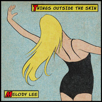 Things Outside the Skin - Melody Lee