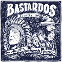 Bastardos Country Rock - Mystic Honky Tonk