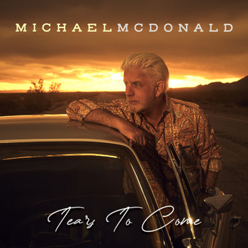Michael McDonald - Tears To Come