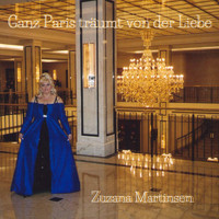 Zuzana Martinsen - Ganz Paris träumt von der Liebe