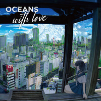 Oceans - OCEANS with Love