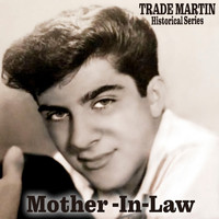 Trade Martin - Mother-In-Law