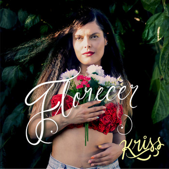 Kriss - Florecer