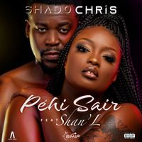 Shado Chris - Pehi Sair (feat. Shan'L)