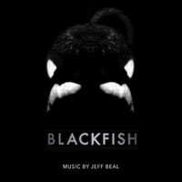 Jeff Beal - Blackfish (Original Motion Picture Soundtrack)