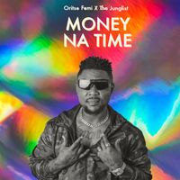 Oritse Femi - Money Na Time (Explicit)