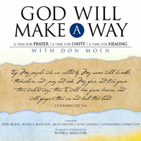 Don Moen - God Will Make A Way: A Worship Musical