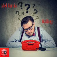 Abel Garcia - Waiting