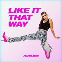 Adeline - Like It That Way