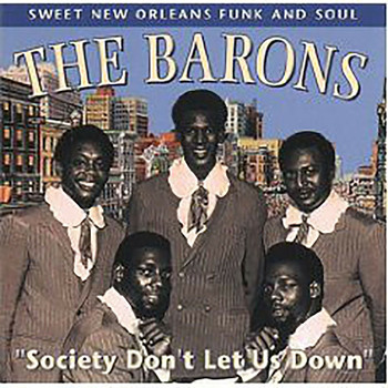 The Barons - "Society Don't Let Us Down"
