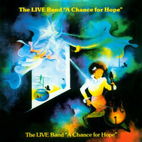 The Live Band - A Chance for Hope