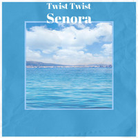 Various Artist - Twist Twist Senora