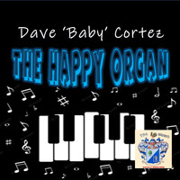 Dave 'Baby' Cortez - Happy Organ