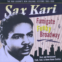 Sax Kari - Fumigate Funky Broadway