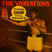 The Variations - The People's Champ Featuring Muhammad Ali
