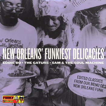 Various Artists - New Orleans Funkiest Delicacies