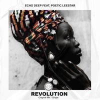 Echo Deep - Revolution (feat. Poetic Leestar)