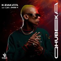 K-Zaka - Qhubeka (feat. LuE and Nkosi K)