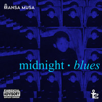 MANSA MUSA - Midnight Blues (Explicit)
