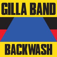 Gilla Band - Backwash (Explicit)