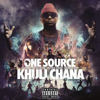 Khuli Chana - One Source (Explicit)