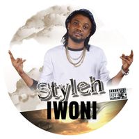Styleh - Iwoni (feat. Fatai Rolling Dollars) (Explicit)